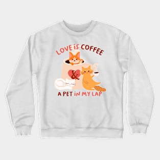 Love is... Crewneck Sweatshirt